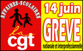 Appel à la grève du 14 juin CGT Affaires Scolaires Appel à la grève du 14 juin CGT Affaires Scolaires